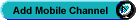 Add Mobile Channel